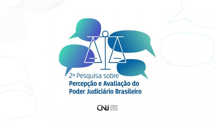 CNJ realiza pesquisa nacional sobre a percepção da sociedade em relação ao Poder Judiciário CNJ realiza pesquisa nacional sobre a percepção da sociedade em relação ao Poder Judiciário