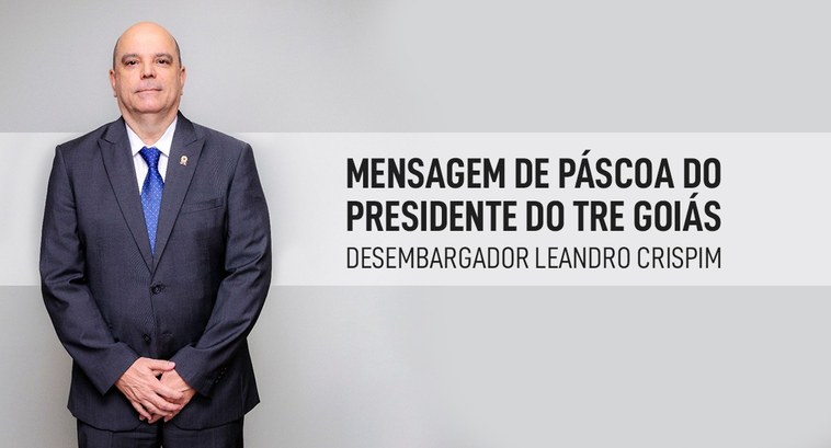 Mensagem de Páscoa Desembargador Leandro Crispim