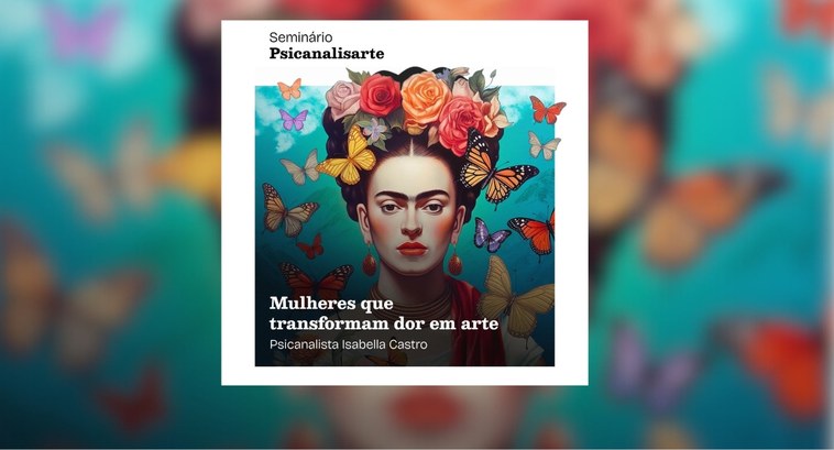 Palestra Psicanalisarte Cartaz de divulgação com fundo em tons de azul e verde mostrando a ilustração de uma mulher de e...