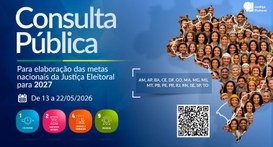A imagem informativa da Justiça Eleitoral anuncia uma consulta pública para a elaboração das met...