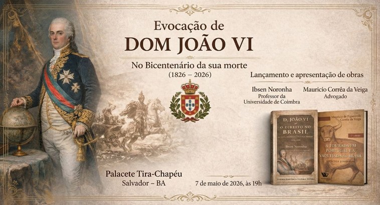 Presidente do TRE-GO participará de evento que celebra o bicentenário de Dom João VI Cartaz de divulgação do evento "Evocação de Dom João VI: No Bicentenário da sua morte (1826 – 20...