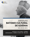 SGI promove exposição sobre os 80 anos do Batismo Cultural de Goiânia