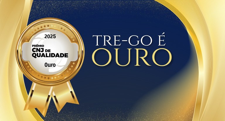 TRE-GO conquista o Selo Ouro no Prêmio CNJ de Qualidade 2025 