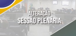 Alteração de sessão plenária