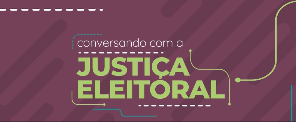  Conversando com a Justiça Eleitoral 