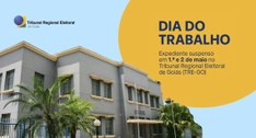 Dia do Trabalho: expediente suspenso no TRE-GO