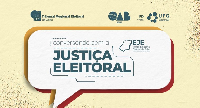 EJE-GO realiza 13ª edição do programa Conversando com a Justiça Eleitoral em parceria com a UFG EJE-GO realiza 13ª edição do programa Conversando com a Justiça Eleitoral em parceria com a UFG