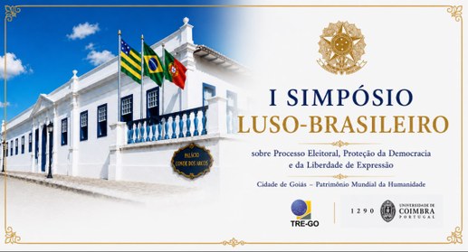 TRE-GO e Universidade de Coimbra promovem o I Simpósio Luso-Brasileiro sobre Processo Eleitoral