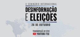 II Seminario internacional - Desinformação e Eleições