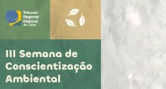 III Semana da Conscientização Ambiental do TRE-GO
