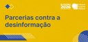 Identidade visual da série Parcerias contra a desinformação.