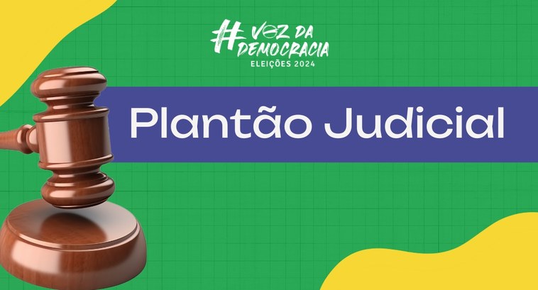 PLANTÃO JUDICIAL 2024 PLANTÃO JUDICIAL 2024