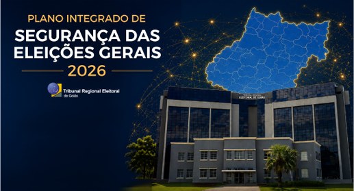 TRE-GO conclui Plano Integrado de Segurança das Eleições Gerais de 2026