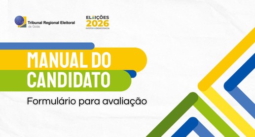 TRE-GO disponibiliza formulário para avaliação do Manual do Candidato
