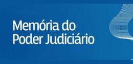 TRE-GO Memória Poder Judiciário