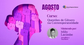 TRE-GO promove curso sobre questões de Gênero durante o Agosto Lilás