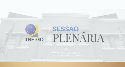 TRE-GO Sessões Plenárias