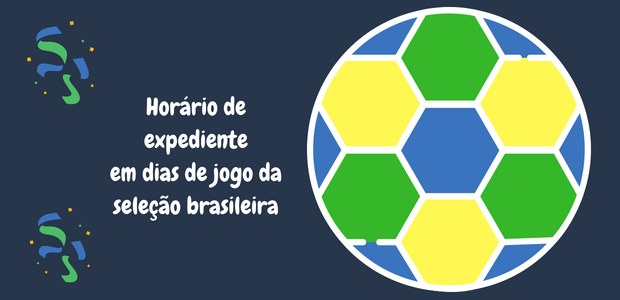 Copa: horários especiais de funcionamento durante os jogos do Brasil