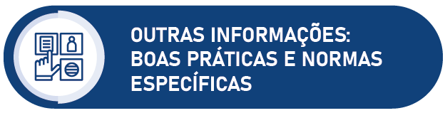 Outras Informações: Boas Práticas e Normas Específicas